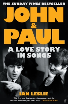 John and Paul : A Love Story in Songs – 'The first new Beatles story in decades'
