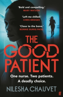 The Good Patient : A deliciously dark psychological thriller about an ordinary woman’s extraordinary moral dilemma