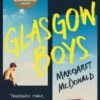 Glasgow Boys : WINNER of the Carnegie Medal for Writing 2025