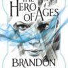 The Hero of Ages : Mistborn Book Three