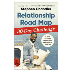 Relationship Road Map 30-Day Challenge: A Plan for Every Step of Your Relationship Journey PB