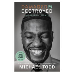 Damaged but Not Destroyed: From Trauma to Triumph (Paperback)