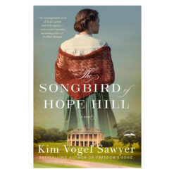 The Songbird of Hope Hill: A Novel (Paperback)
