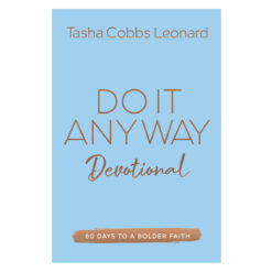 Do It Anyway Devotional: 60 Days to a Bolder Faith (Hardcover)