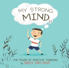 My Strong Mind II : The Power of Positive Thinking : 2 - 9780648085959