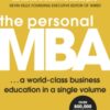 The Personal MBA : A World-Class Business Education in a Single Volume