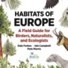 Habitats of Europe : A Field Guide for Birders, Naturalists, and Ecologists - 9780691245171