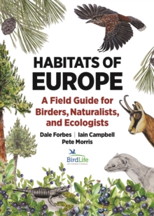 Habitats of Europe : A Field Guide for Birders, Naturalists, and Ecologists - 9780691245171