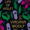 The Life of Violet : Three Early Stories
