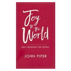 Joy To The World: Daily Readings For Advent (Paperback)