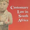 Customary Law in South Africa