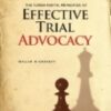 Fundamental Principles of Effective Trial Advocacy, The