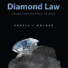 Diamond Law: Change, Trade and Policies in Context