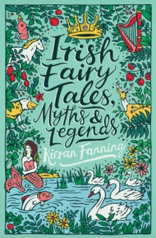 Irish Fairy Tales, Myths and Legends - 9780702300165