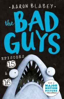 The Bad Guys: Episode 15 & 16 - 9780702324710