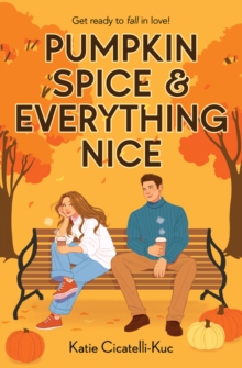 Pumpkin Spice & Everything Nice - 9780702338748