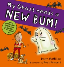 My Ghost Needs a New Bum! (PB) - 9780702342905