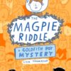 The Magpie Riddle: a Goldfish Boy Mystery - 9780702344282