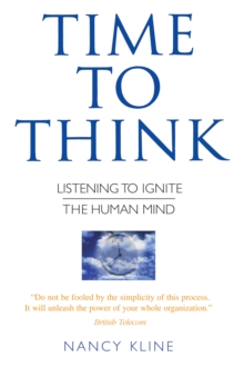 Time to Think : Listening to Ignite the Human Mind - 9780706377453