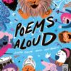 Poems Aloud : An anthology of poems to read out loud Volume 1 - 9780711263925