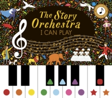 The Story Orchestra: I Can Play : Learn 8 easy pieces from the series! Volume 7