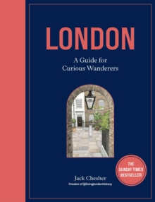 London: A Guide for Curious Wanderers : The Sunday Times Bestseller - 9780711277557