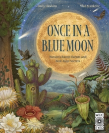 Once in a Blue Moon : Nature’s rarest events and best-kept secrets - 9780711294233