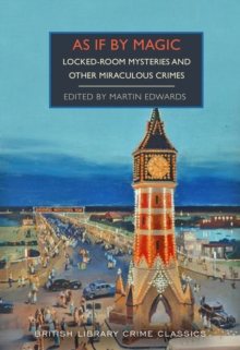 As If By Magic : Locked-Room Mysteries and Other Miraculous Crimes : 142 - 9780712355636