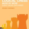 Logical Chess: Move By Move : The classic No. 1 chess bestseller - 9780713484649