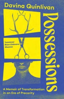 Possessions : A Memoir of Transformation in an Era of Precarity