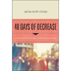40 Days Of Decrease (Paperback)