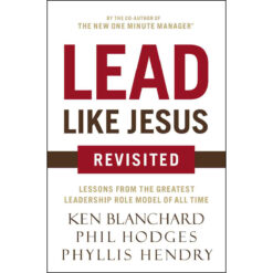 Lead Like Jesus, Revised Edition (Paperback)