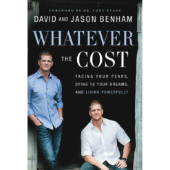 Whatever The Cost: Facing Your Fears Dying To Your Dreams (Paperback)