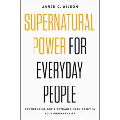 Supernatural Power for Everyday People (Paperback)
