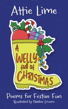 A Welly Full of Christmas : An Illustrated Children's Poetry Book Full of Christmas Spirit - 9780722356845