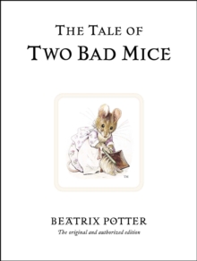 The Tale of Two Bad Mice : The original and authorized edition - 9780723247746