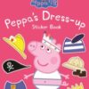 Peppa Pig: Peppa Dress-Up Sticker Book - 9780723297185