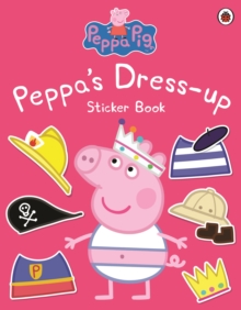Peppa Pig: Peppa Dress-Up Sticker Book - 9780723297185