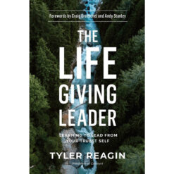 The Life Giving Leader (Hardcover)