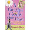 A Girl After God's Own Heart (Paperback)