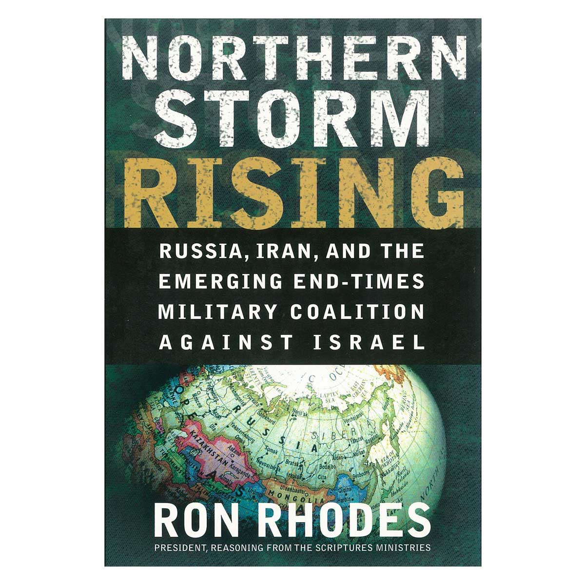 Northern Storm Rising: Russia, Iran & the Emerging End-Times Military Coalition Against Israel PB
