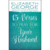 15 Verses To Pray For Your Husband (Paperback)