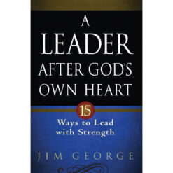 A Leader After God's Own Heart (Paperback)