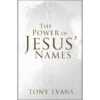 The Power Of Jesus Names (Paperback)
