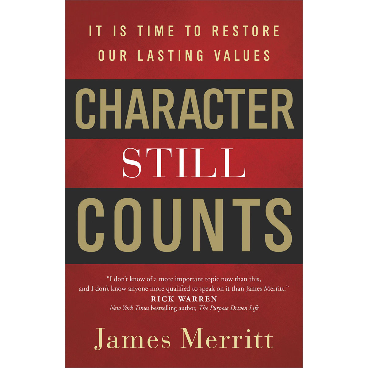 Character Still Counts: It Is Time To Restore Our Lasting Values (Paperback)