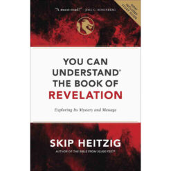 You Can Understand The Book Of Revelation: Exploring Its Mystery And Message (Paperback)