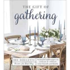 The Gift Of Gathering (Hardcover)