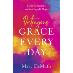 Outrageous Grace Every Day (Paperback)