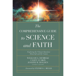 The Comprehensive Guide To Science And Faith (Paperback)