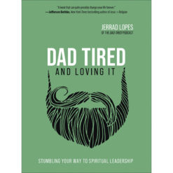 Dad Tired And Loving It (Hardcover)